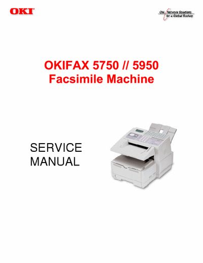 Oki 5750 OKIFAX 5750 // 5950
Facsimile Machine Service Guide